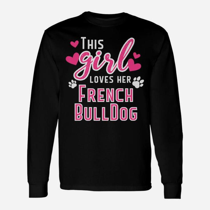 This Girl Loves Her French Bulldog Graphic Dog Love 2 Long Sleeve T-Shirt