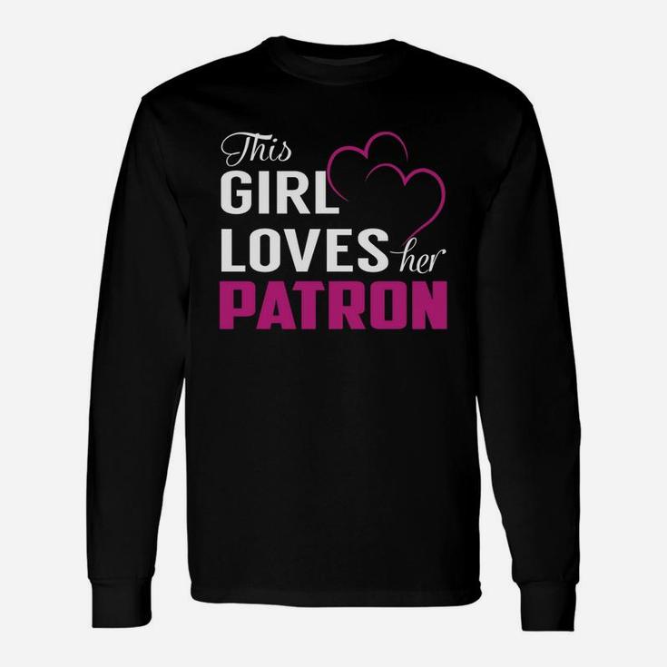 This Girl Loves Her Patron Name Shirts Long Sleeve T-Shirt