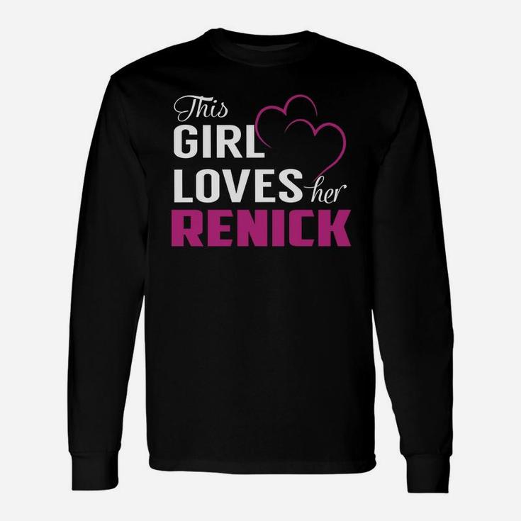 This Girl Loves Her Renick Name Shirts Long Sleeve T-Shirt