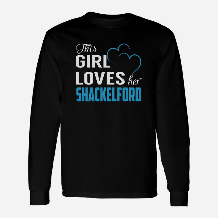 This Girl Loves Her Shackelford Name Shirts Long Sleeve T-Shirt