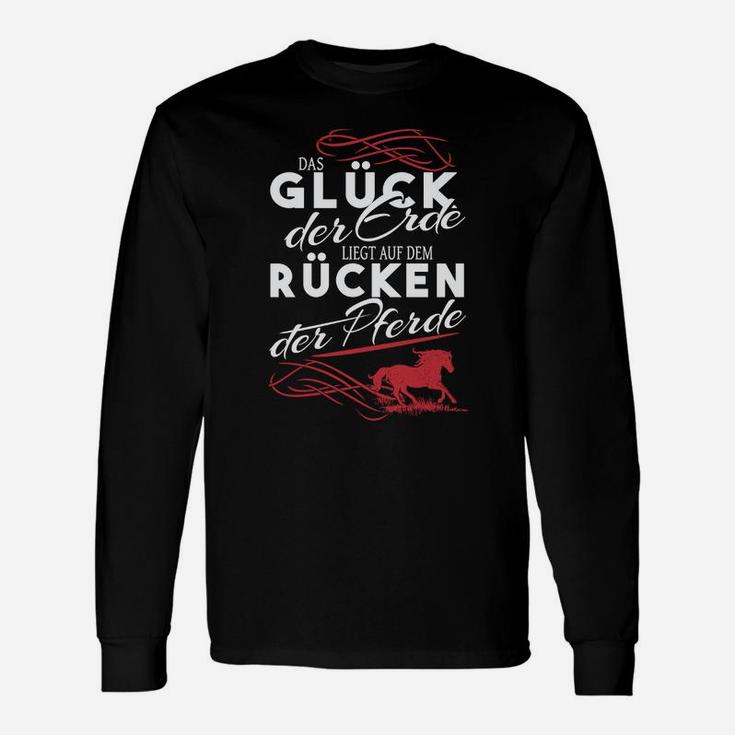 Glück der Erde Pferdeliebhaber Langarmshirts, Schwarze Reiter Spruch Tee