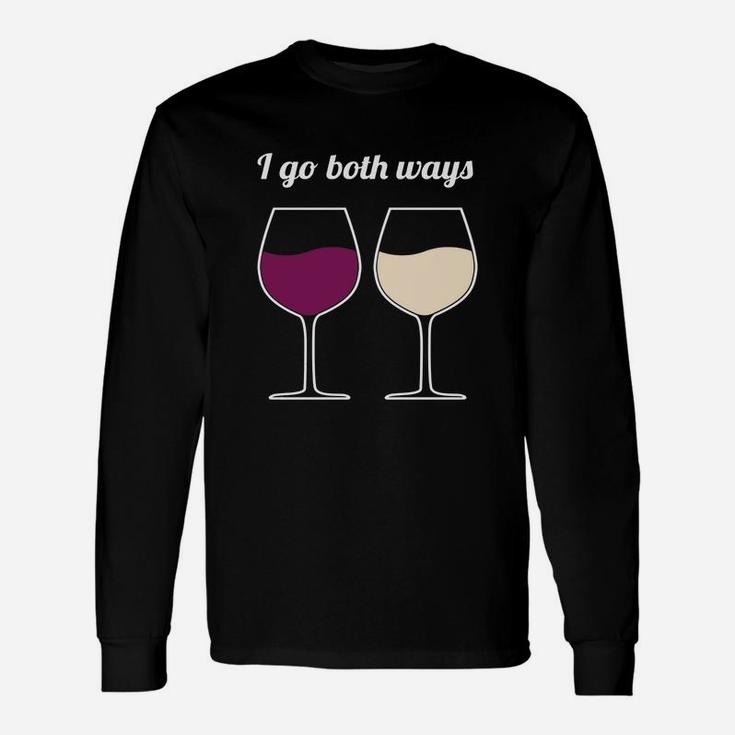 I Go Both Ways Wine Joke Wine Lover Novelty Long Sleeve T-Shirt
