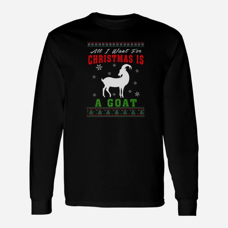 Goa All I Want For Christmas Is A Goat Long Sleeve T-Shirt