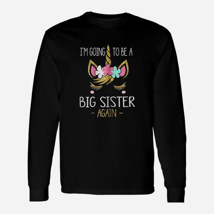 I Am Going To Be A Big Sister Again Unicorn Girl Long Sleeve T-Shirt