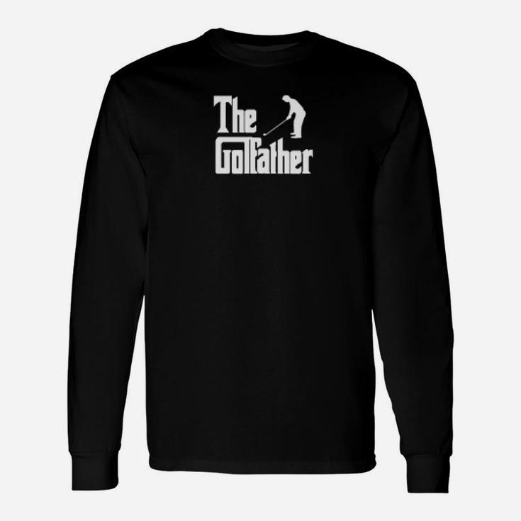 The Golffather Father Golf Golfing Father Day Long Sleeve T-Shirt