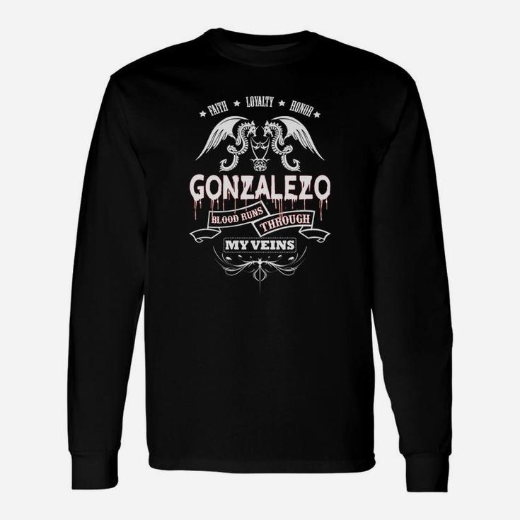 Gonzalez Blood Runs Through My Veins Tshirt For Gonzalez Long Sleeve T-Shirt
