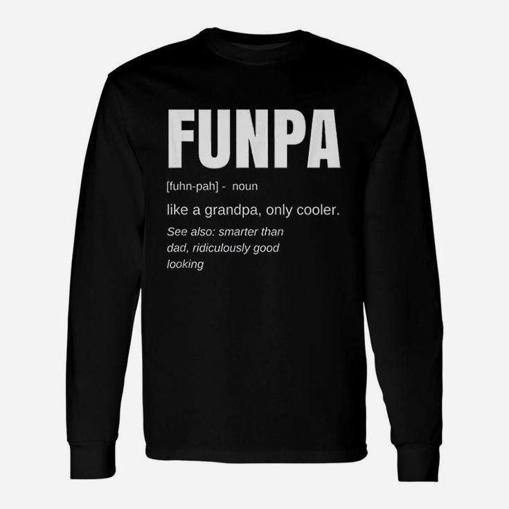 Grandfather Funpa Definition Fun Grandpa Long Sleeve T-Shirt