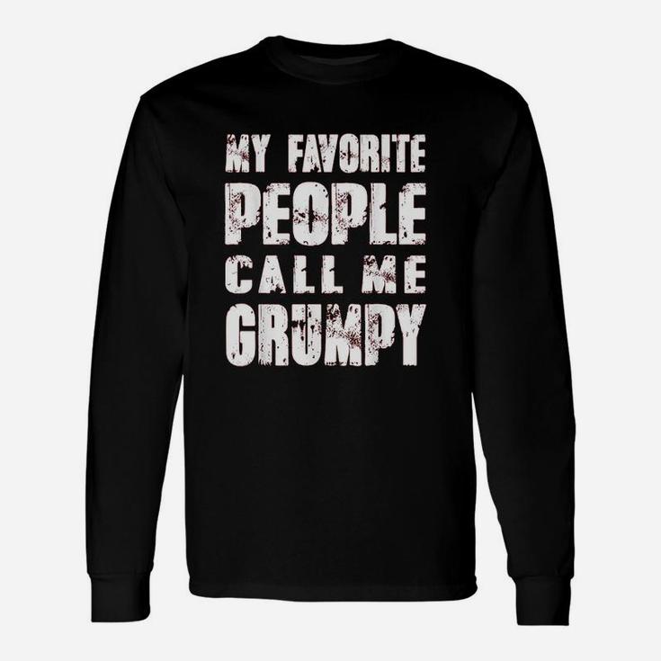 Grandpa Dad My Favorite People Call Me Grumpy Long Sleeve T-Shirt