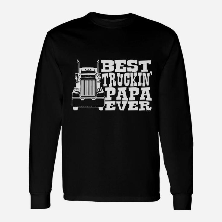 Grandpa Papa Best Trucking Ever Truck Driver Long Sleeve T-Shirt