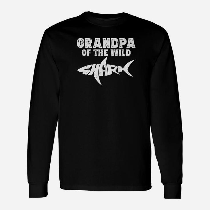 Grandpa Of The Wild Shark Sharks Shirts Papa Long Sleeve T-Shirt