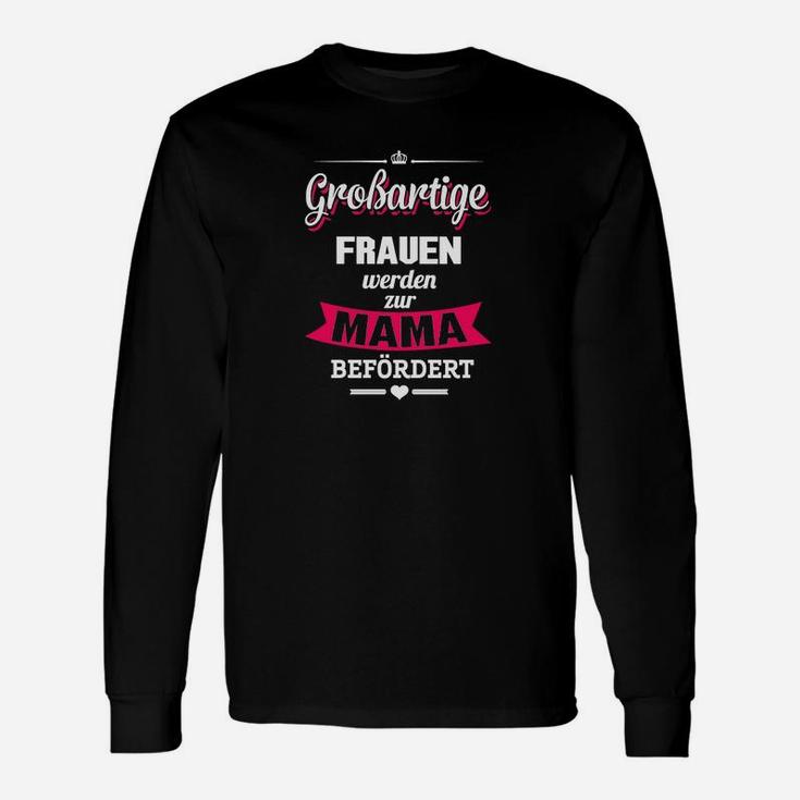 Großartige Frauen werden zu Mama befördert Langarmshirts, Schwarzes Damen Tee