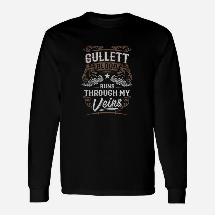Gullett Blood Runs Through My Veins Legend Name Shirt Long Sleeve T-Shirt