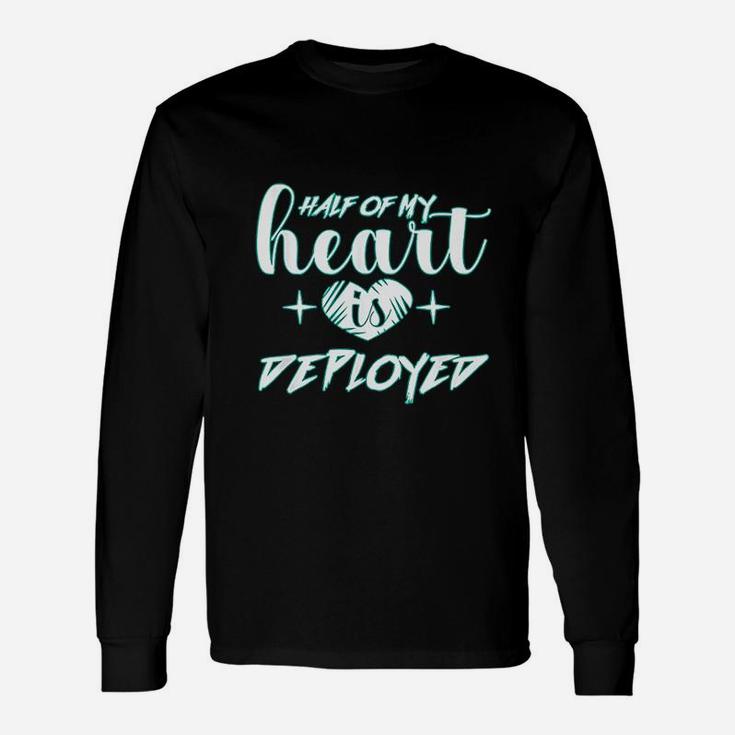 Half Of My Heart Is Deployed Military Wife Long Sleeve T-Shirt