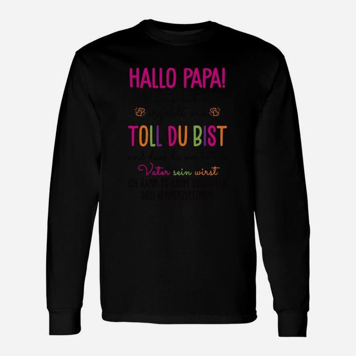 Hallo Papa! Toll Du Bist Langarmshirts, Vatertags Überraschung