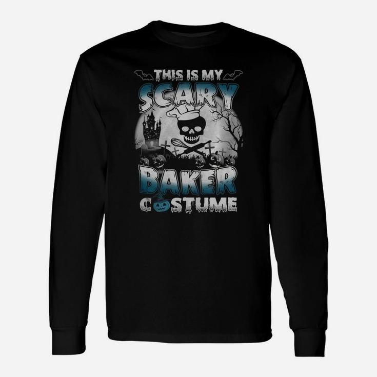 Halloween This Is My Scary Baker Costume Halloween Long Sleeve T-Shirt