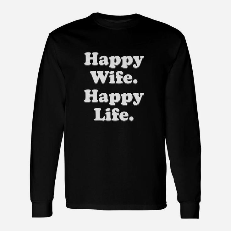 Happy Wife Happy Life Wedding Husband Love Long Sleeve T-Shirt