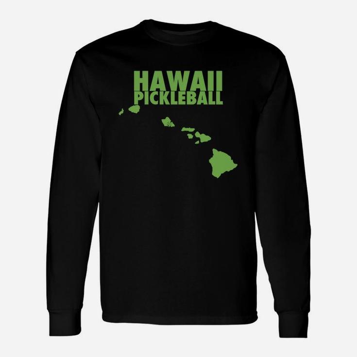 Hawaii Pickleball And Cute Pickleball Tee Shirt Long Sleeve T-Shirt