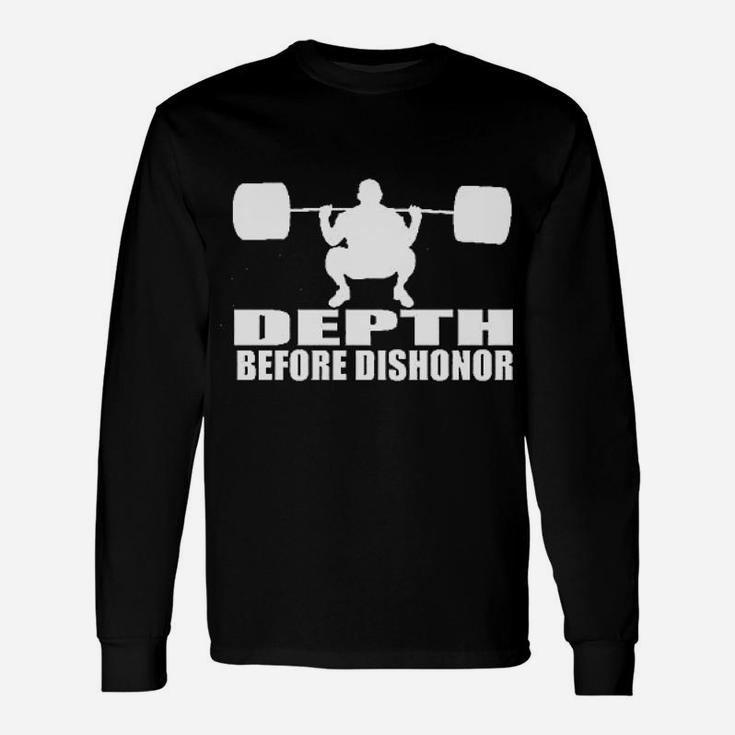 Health Fitness Gear Depth Before Dishonor Workout Powerlifting Squat Gym Long Sleeve T-Shirt