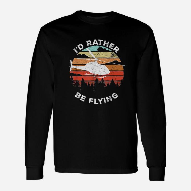 Helicopter Pilot Id Rather Be Flying Retro Long Sleeve T-Shirt