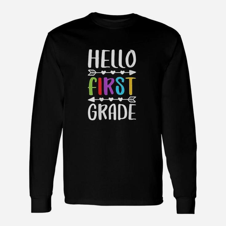Hello First Grade 1st Grade Teacher Student Long Sleeve T-Shirt