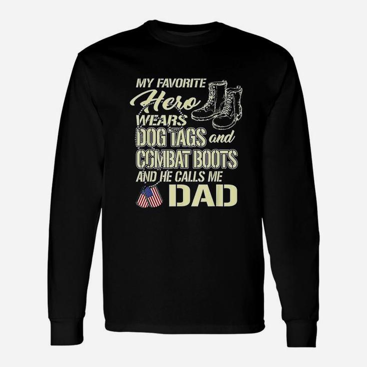 Hero Wears Dog Tags Combat Boots And He Calls Me Dad Long Sleeve T-Shirt