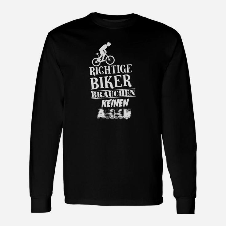 Herren Langarmshirts Richtige Biker brauchen keinen Akku, Fahrradliebhaber
