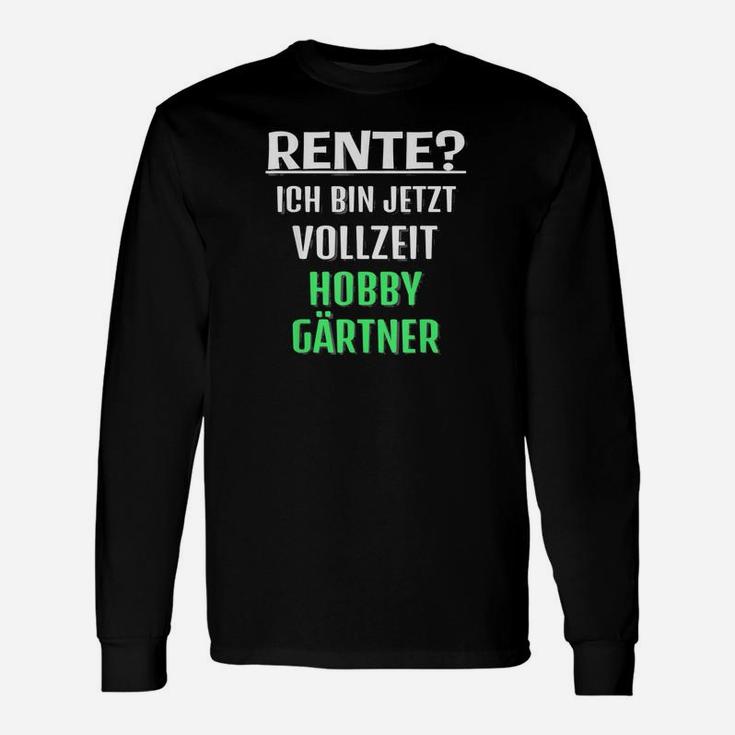 Herren Rente Ich Bin Jetzt Vollzeit Hobbygärtner Ruhestand 1 Langarmshirts