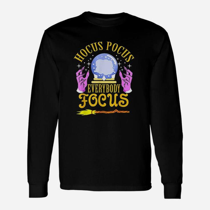 Hocus Pocus Everybody Focus Teacher Halloween Long Sleeve T-Shirt