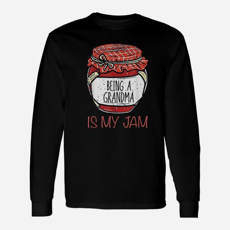 Homemade Jam Canning Jelly Canner Being A Grandma Is My Jam Long Sleeve T-Shirt