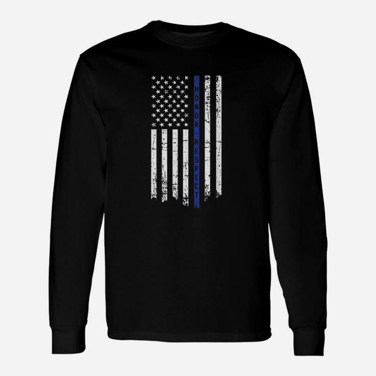 Honor And Respect Police Officer Thin Blue Line Flag Long Sleeve T-Shirt