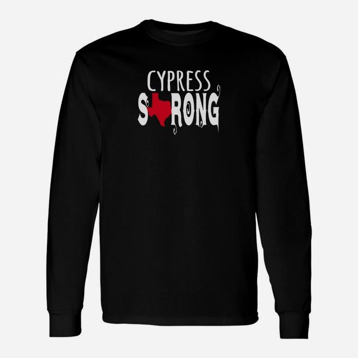 Houston Texas Strong Tshirt, Cypress Strong Shirt Long Sleeve T-Shirt