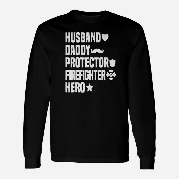 Husband Daddy Protector Firefighter Hero Long Sleeve T-Shirt