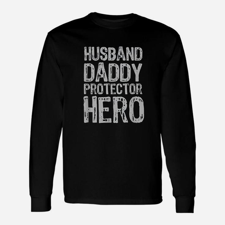 Husband Daddy Protector Hero, best christmas gifts for dad Long Sleeve T-Shirt