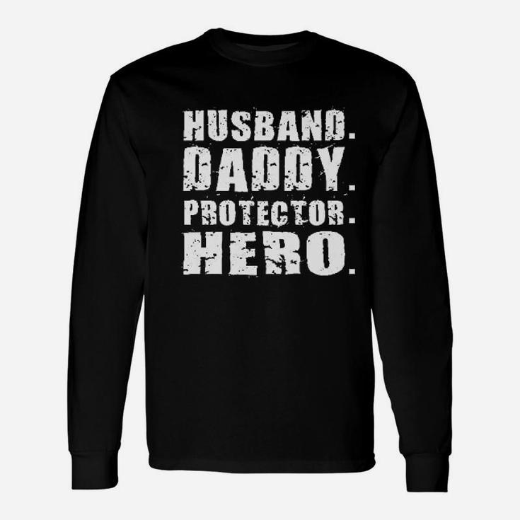 Husband Daddy Protector Hero, dad birthday gifts Long Sleeve T-Shirt