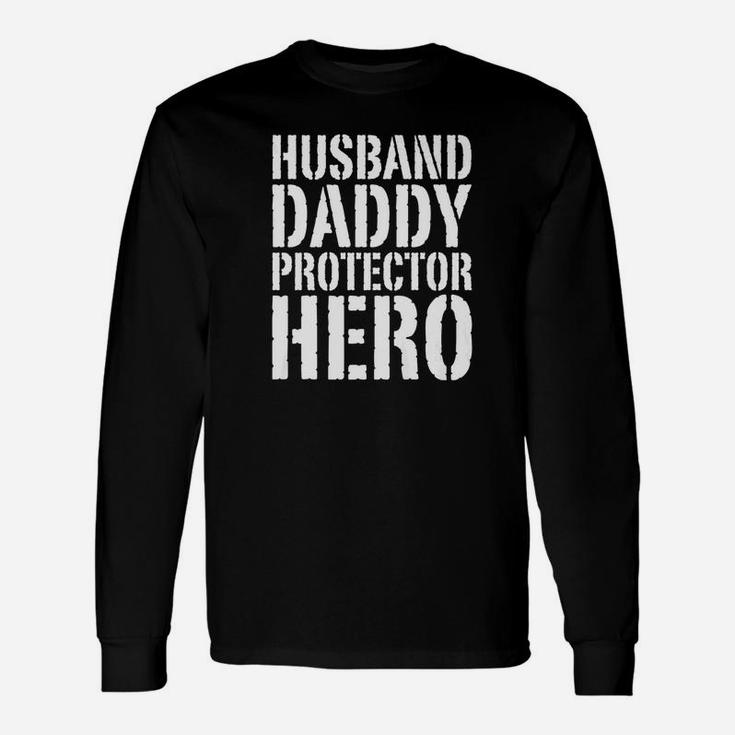 Husband Daddy Protector Hero Fathers Day Shirt Long Sleeve T-Shirt