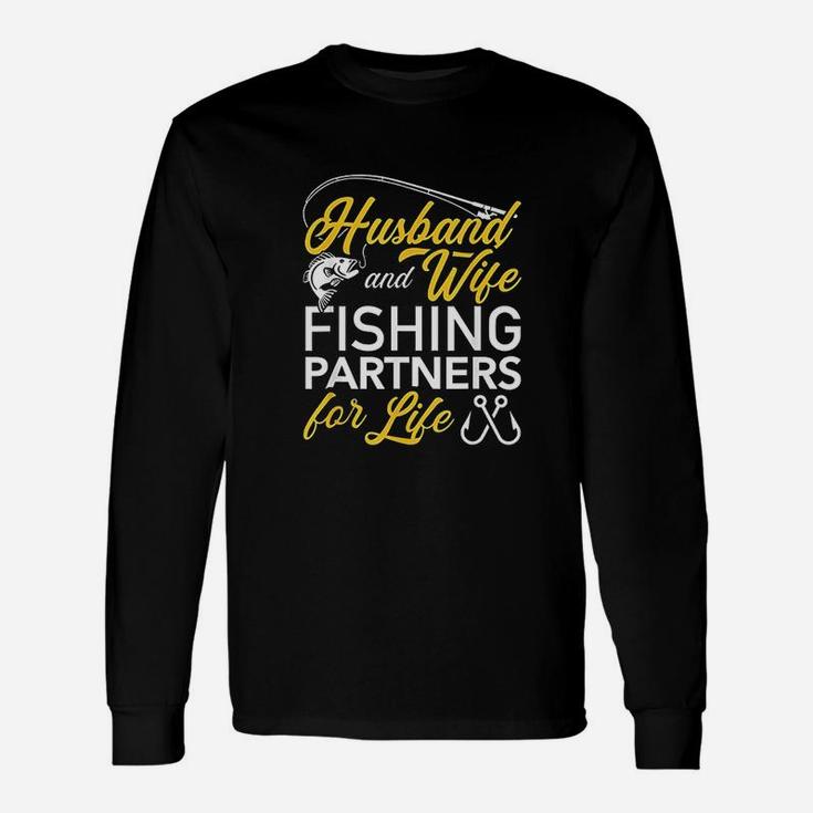 Husband And Wife Fishing Partners For Life Long Sleeve T-Shirt