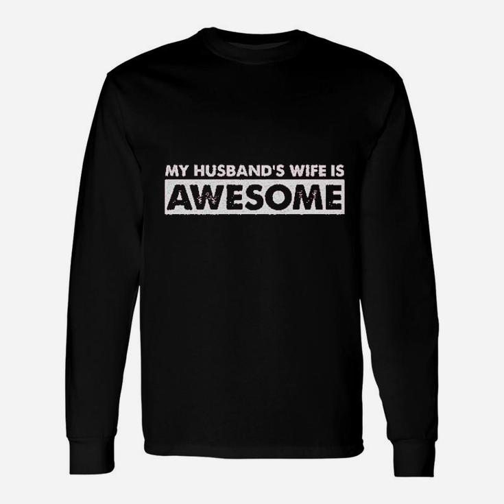 My Husbands Wife Is Awesome Valentines Day Long Sleeve T-Shirt