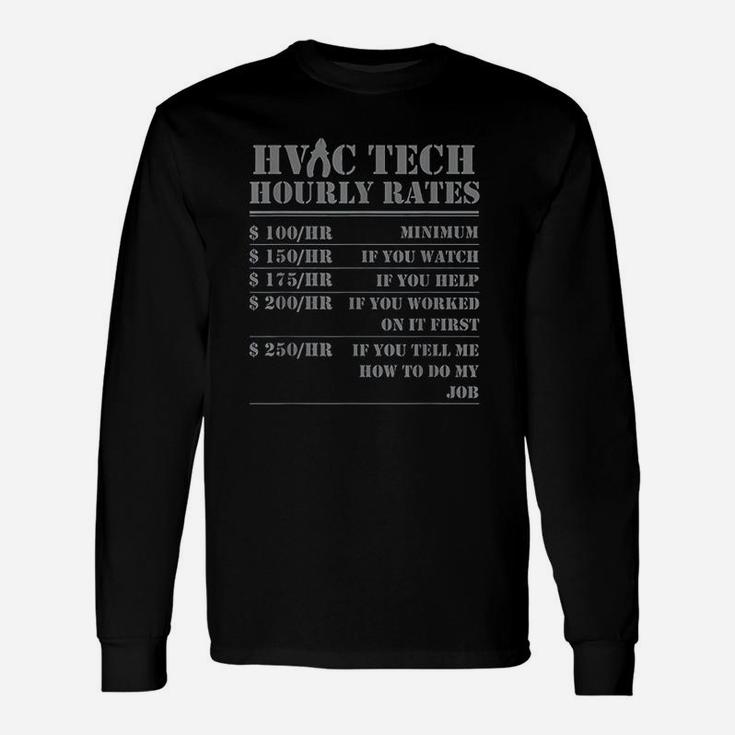 Hvac Tech Hourly Rate Technician Maintenance Job Long Sleeve T-Shirt