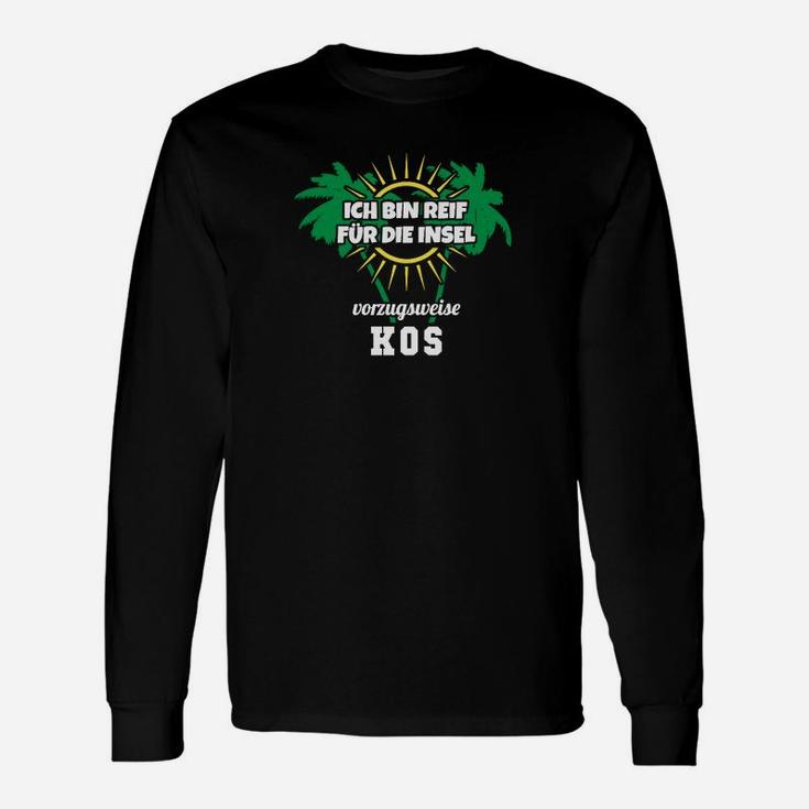 Ich bin reif für die Insel Kos Langarmshirts, Urlaubsmotiv Schwarz