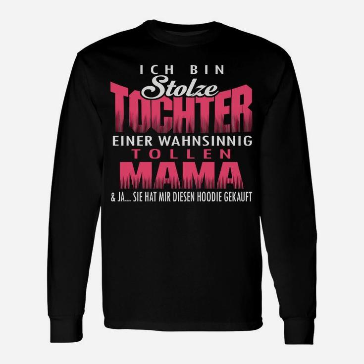 Ich Bin Stolze Touchter Eines Wahnsinnig Toolen Mama Langarmshirts