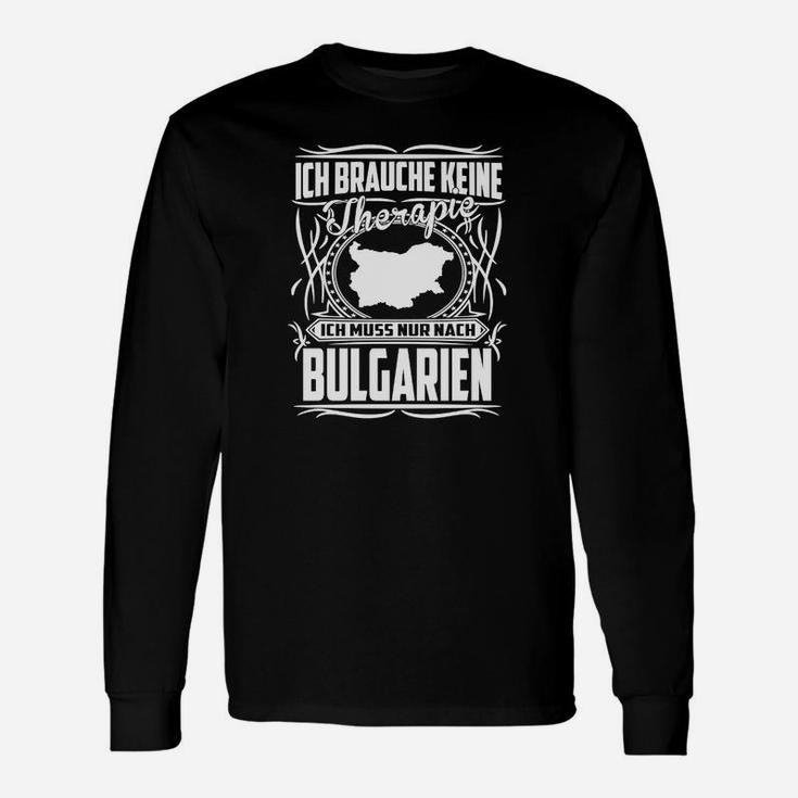 Ich brauche keine Therapie, nur Bulgarien Langarmshirts, Lustiges Urlaubsmotiv