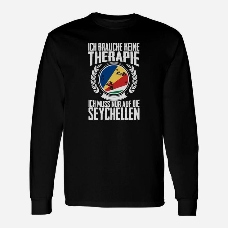 Ich brauche keine Therapie, nur Seychellen Langarmshirts, Lustiges Reise Langarmshirts