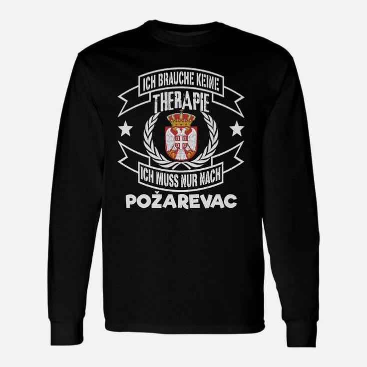 Ich Brauche Keine Therapie - Požarevac Fan-Langarmshirts, Unterstützer Tee