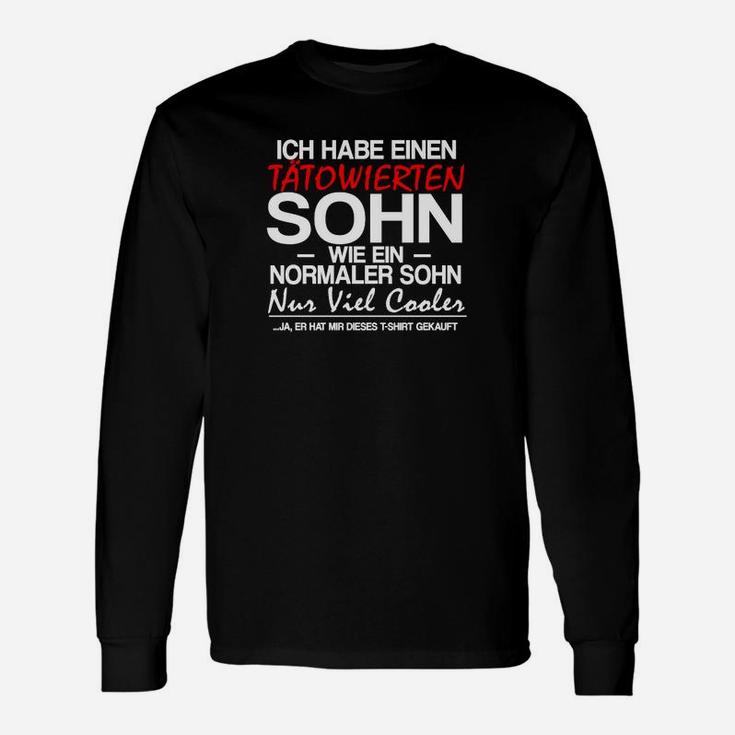 Ich Habe Einen Tätowierten Sohn Langarmshirts