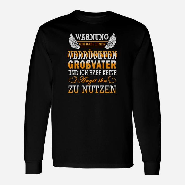 Ich Habe Einen Verruckten Grobvater Langarmshirts