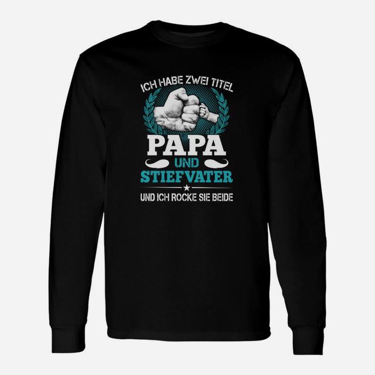 Ich Habe Zwei Titel Papa Und Stiefvater Langarmshirts