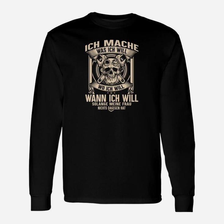 Ich Mache Was Ich Will Langarmshirts, Lustiges Spruch-Langarmshirts für Ehemänner