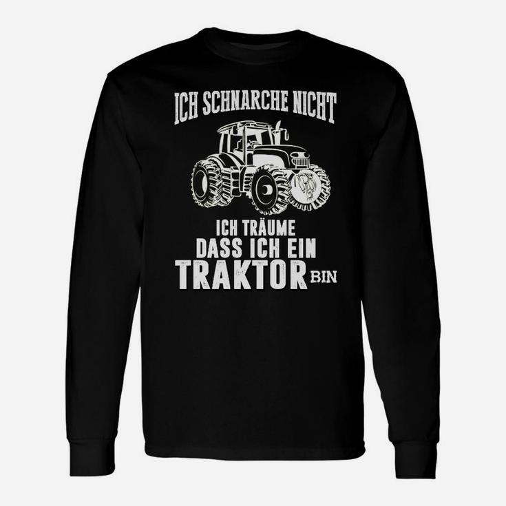 Ich Schnarche Nicht, Träume als Traktor Langarmshirts, Lustiges Bauernhof-Langarmshirts