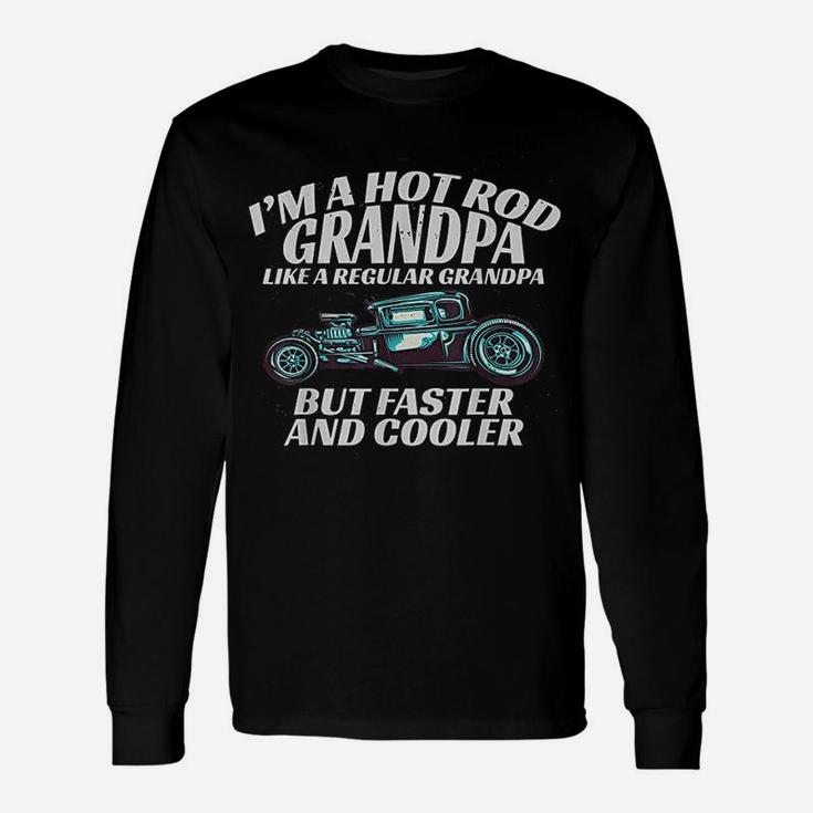 I'm A Hot Rod Grandpa For Cool Gpa's With Hot Rods Long Sleeve T-Shirt