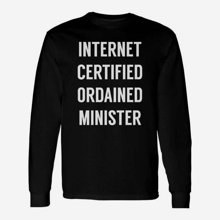 Internet Ordained Minister Tshirt For Wedding Minister Long Sleeve T-Shirt
